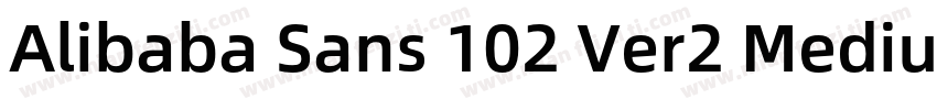 Alibaba Sans 102 Ver2 Medium字体字体转换